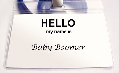 A name tag that says, "Hello my name is baby boomer"